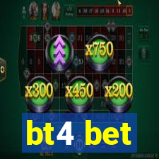 bt4 bet